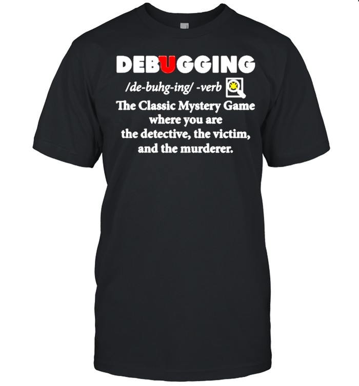 Debugging The Classic Mystery Game Shirt