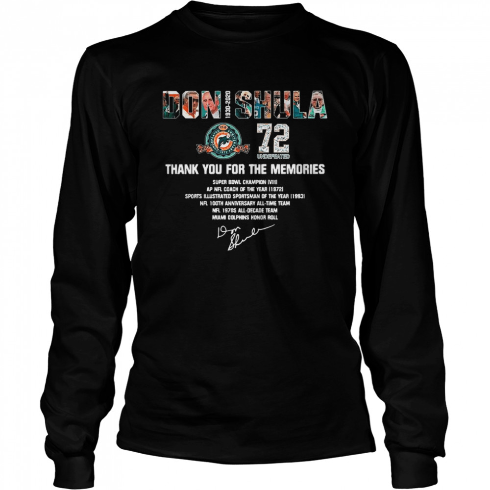 Don shula 72 undefeated 1930 2021 thank you for the memories signature shirt Long Sleeved T-shirt