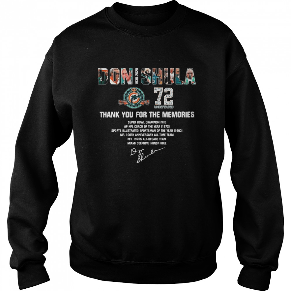 Don shula 72 undefeated 1930 2021 thank you for the memories signature shirt Unisex Sweatshirt