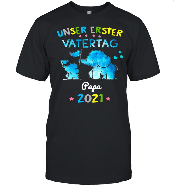 Elephant Unser Erster Vatertag Papa 2021 T-shirt