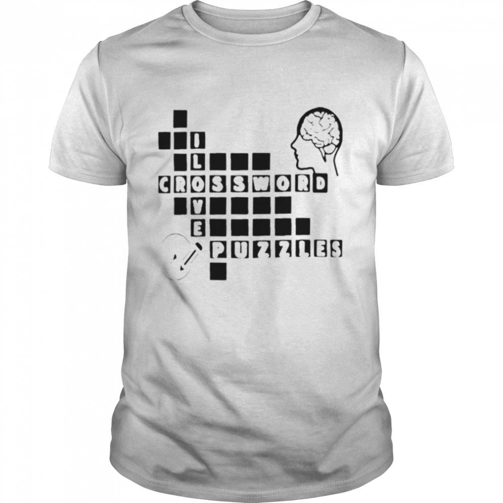 I love crossword puzzles shirt