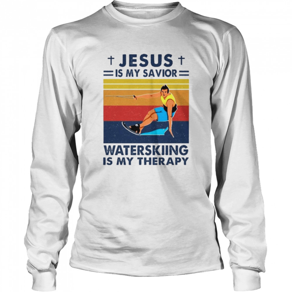Jesus Is My Savior Water Skiing Is My Therapy Vintage shirt Long Sleeved T-shirt