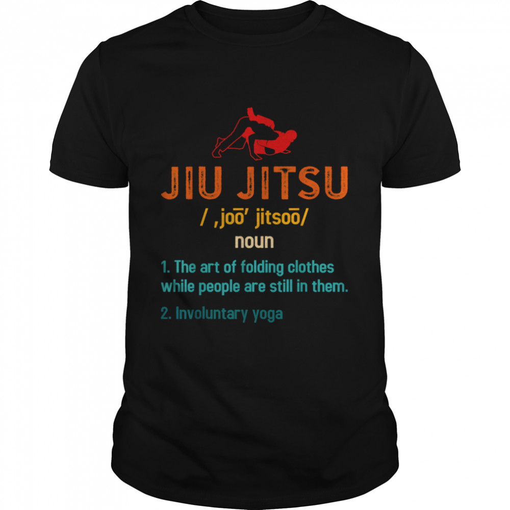 Jiu Jitsu Definition Martial Arts shirt