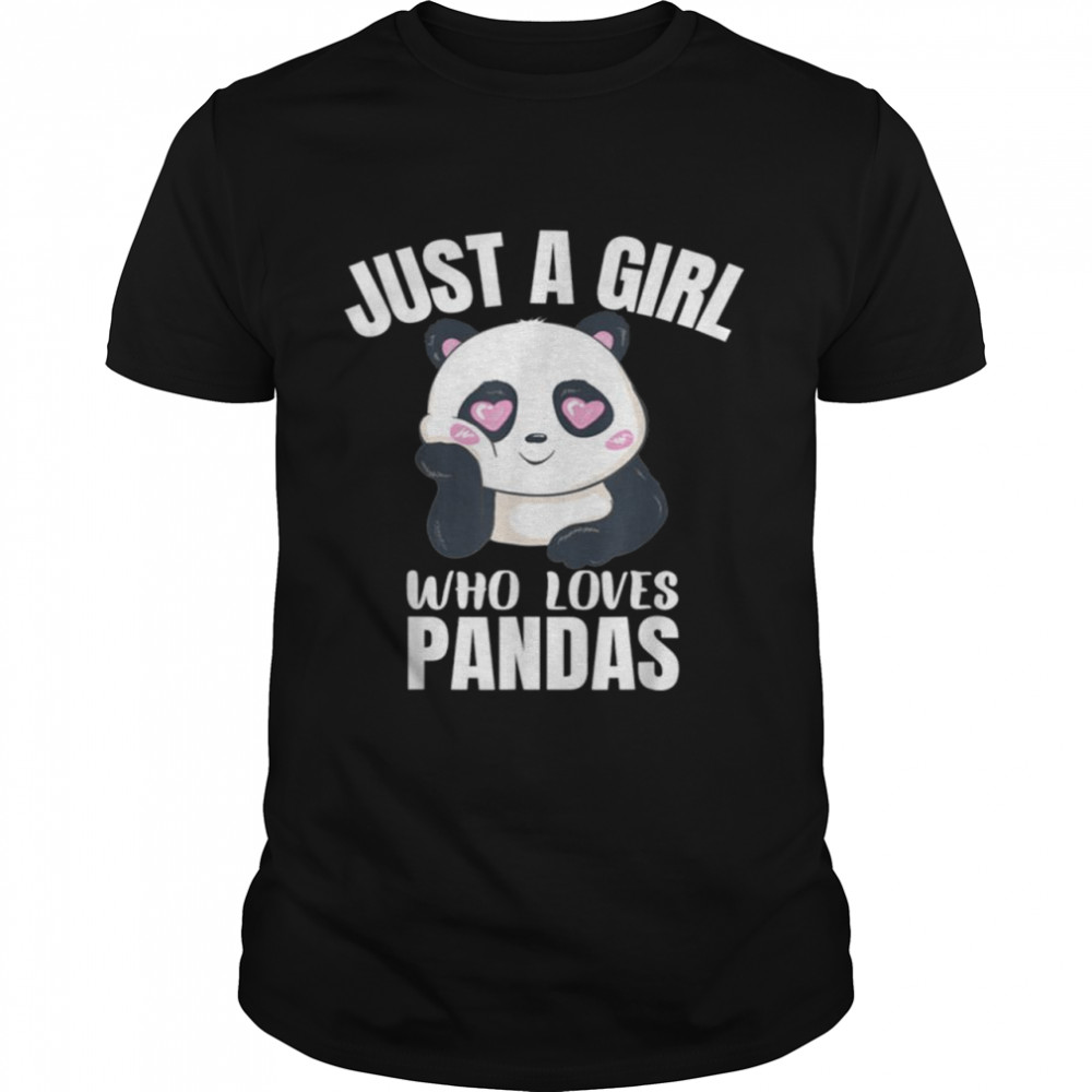 Just A Girl Who Loves Pandas Cute Panda Bear Panda Baby Girl Shirt