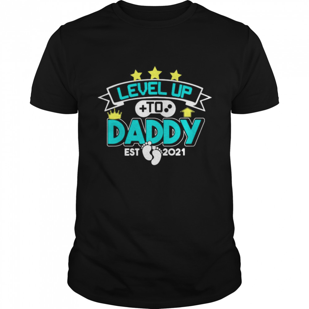 Level up to daddy est 2021 shirt
