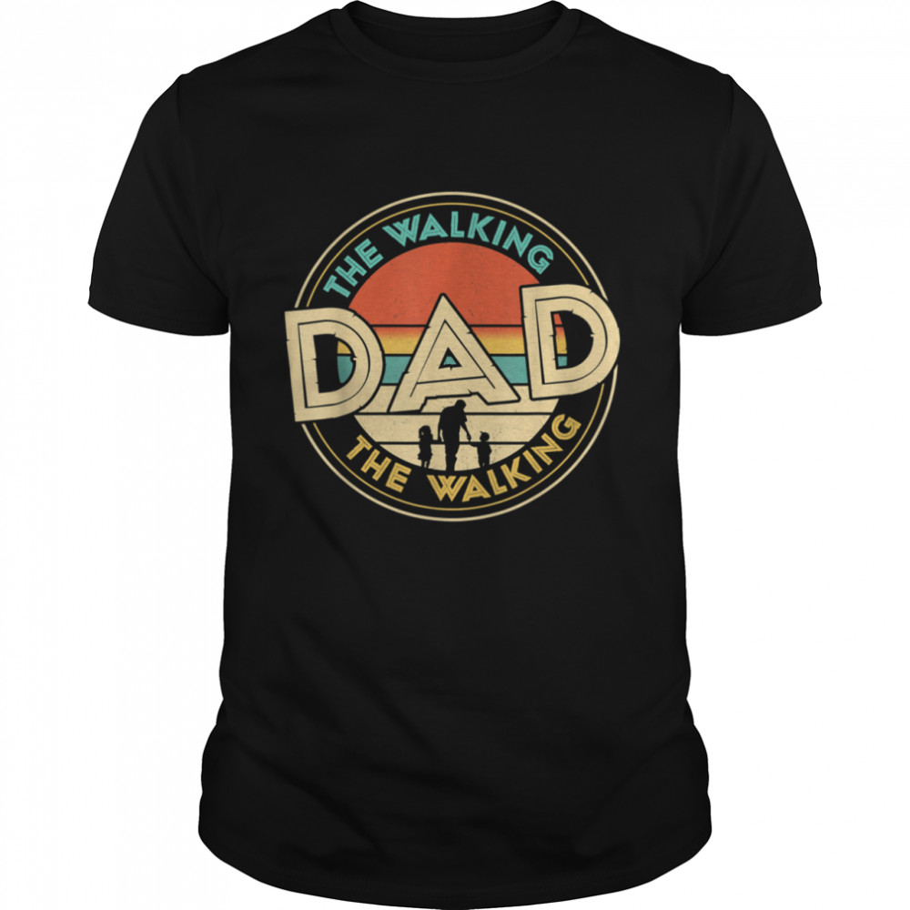 Mens The Walking Dad Fathers Day shirt