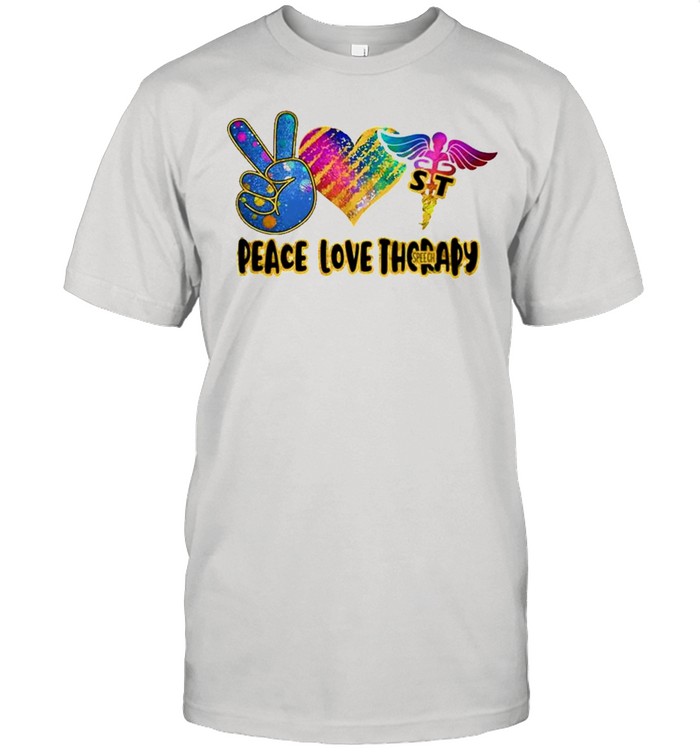 Peace love Therapy Nurse shirt