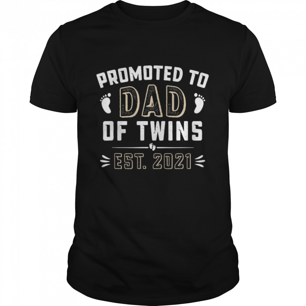 Promoted to dad of twins est 2021 shirt