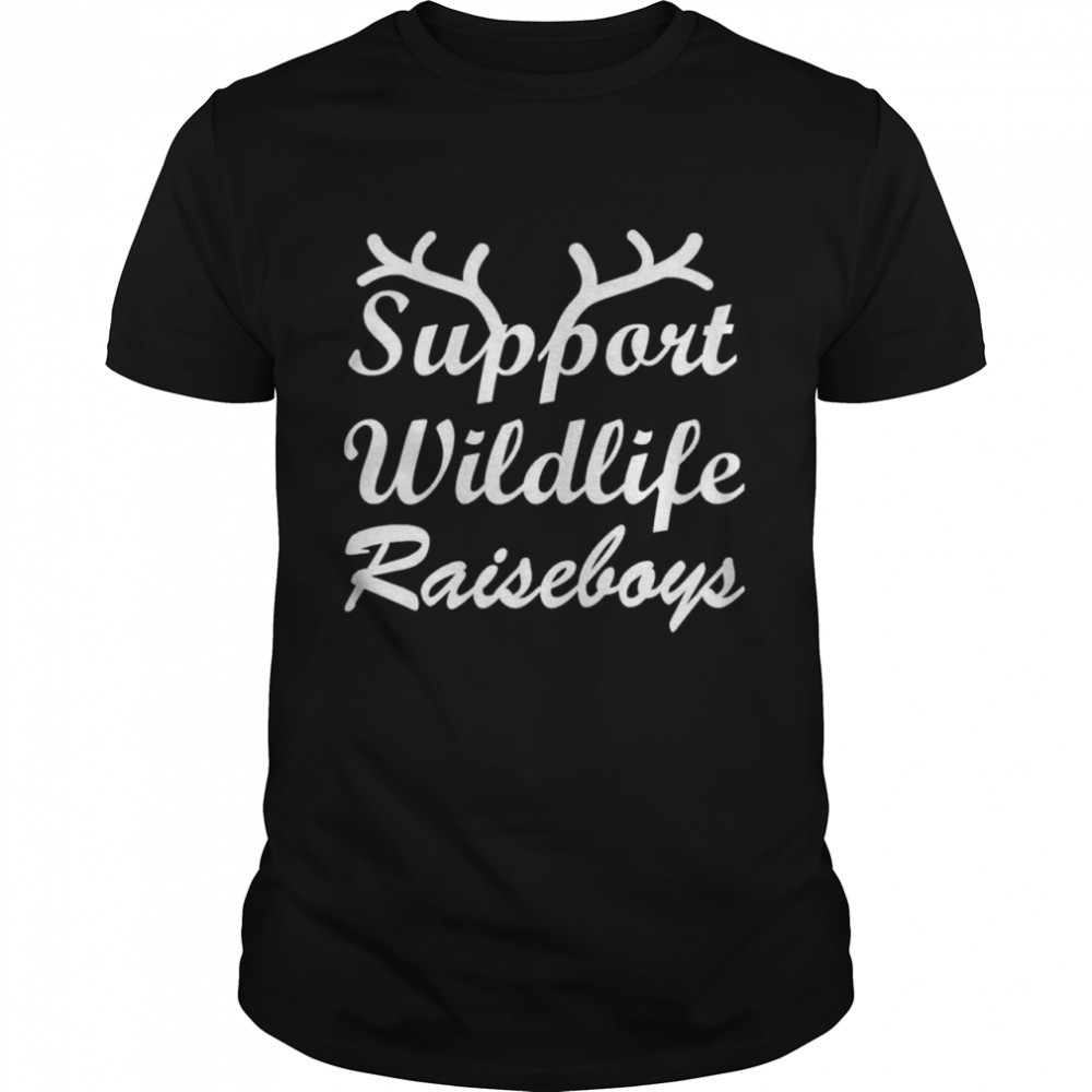 Support Wildlife Raise Boys Mothers day tees grandma Mommys Classic shirt Classic Men's T-shirt