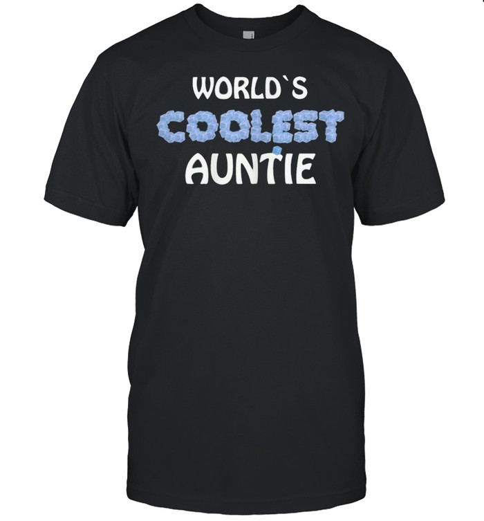 World´s Coolest Aunt Cool Auntie Chill Easy Easygoing Family Shirt