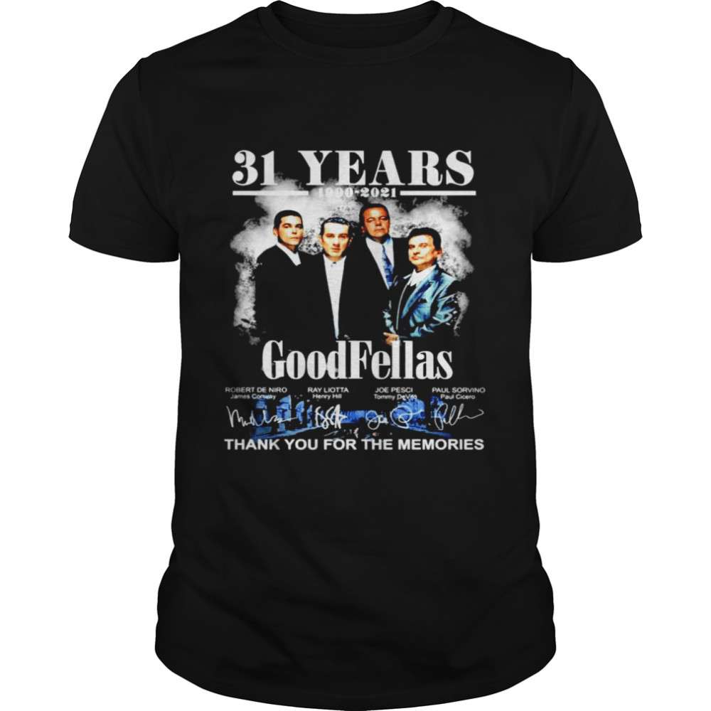 31 years 1990 2021 Good Fellas thank you for the memories signatures shirt