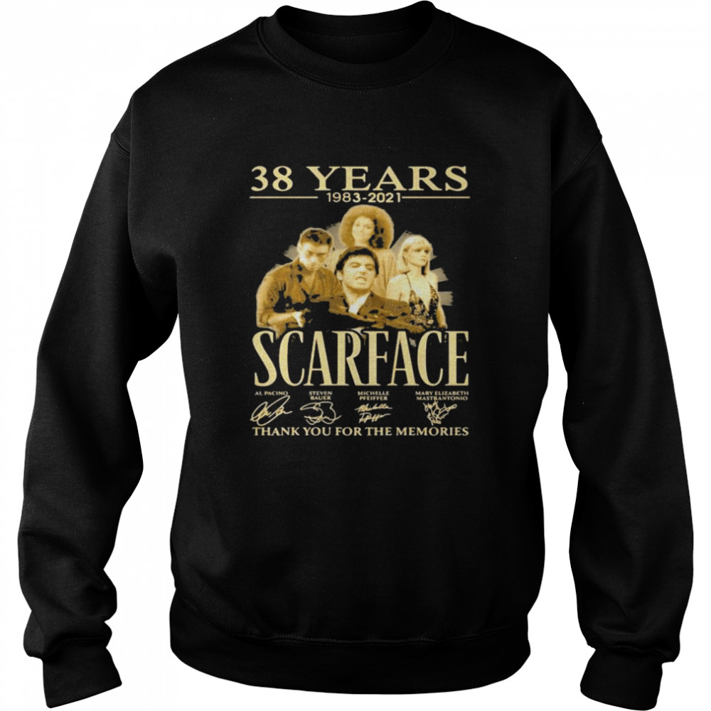 38 Years 1983 2021 Scarface Thank You For The Memories Signature  Unisex Sweatshirt
