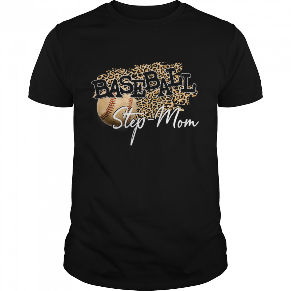 Baseball StepMom Leopard Mother’s Day Shirt