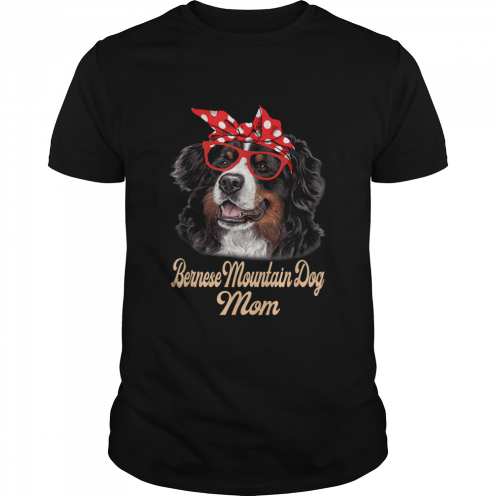 Bernese Mountain Dog Bandana Dog Mother’s Day shirt