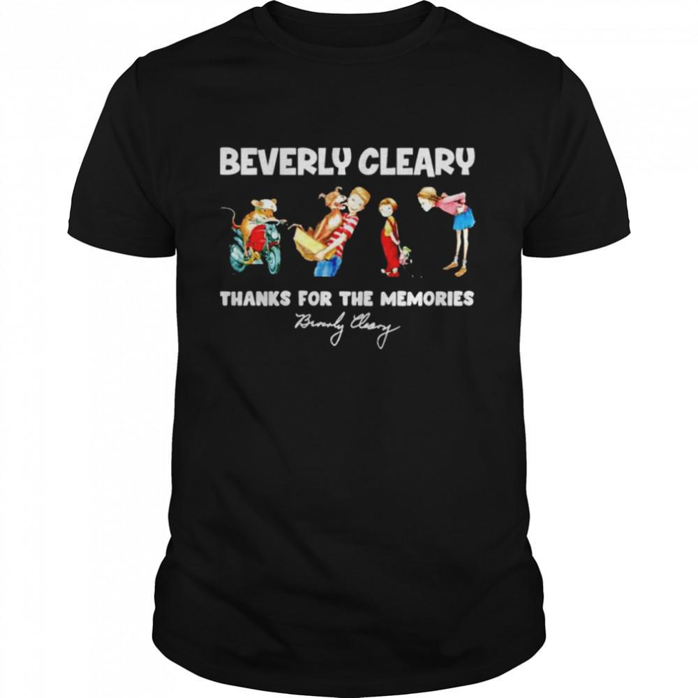 Beverly Cleary thanks for the memories signature shirt