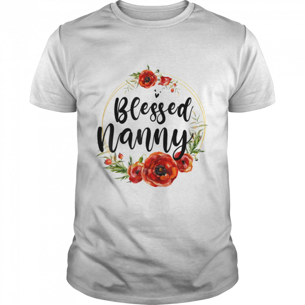 Blessed Nanny Floral Flower Mom Grandma Mothers Day Shirt