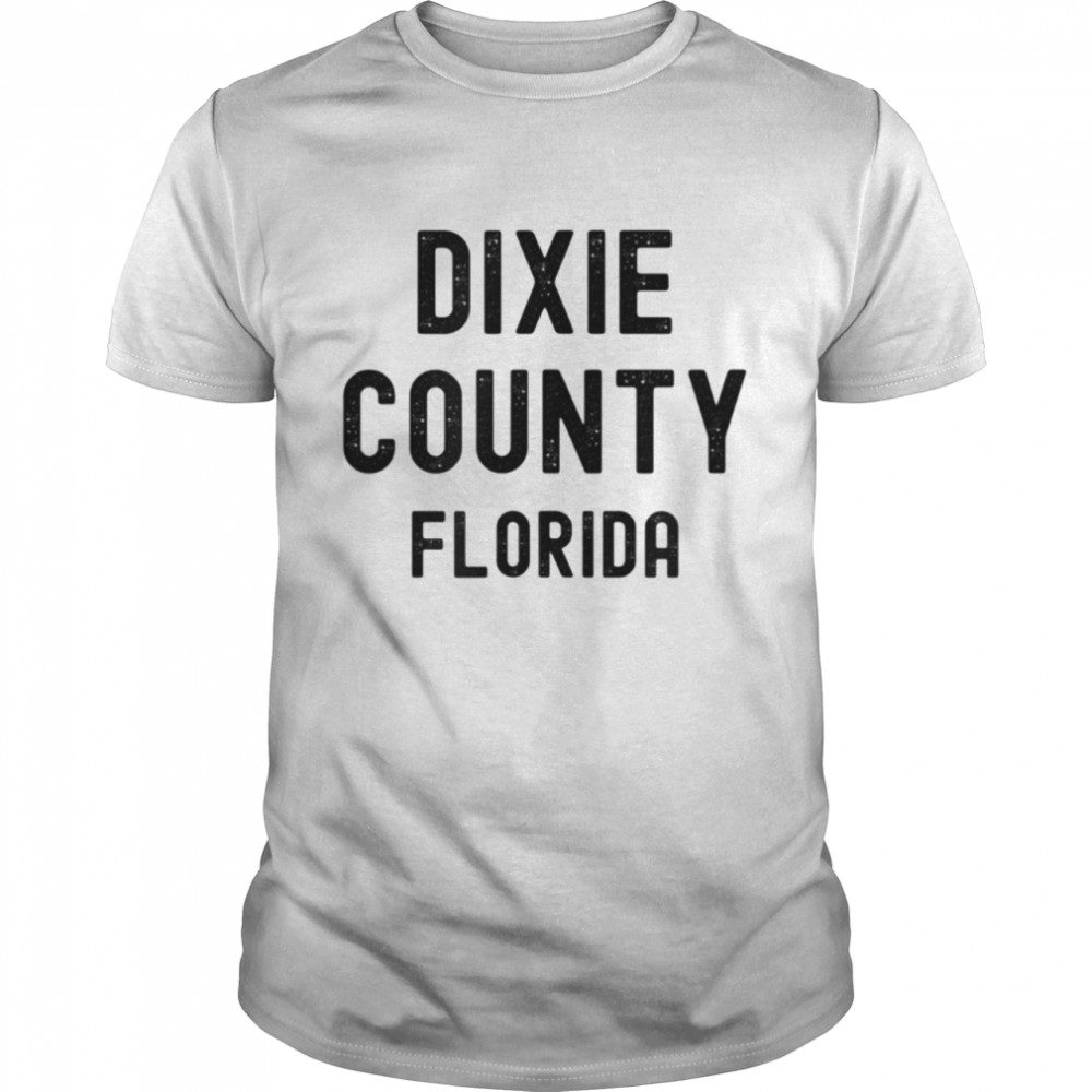 Dixie County Florida shirt