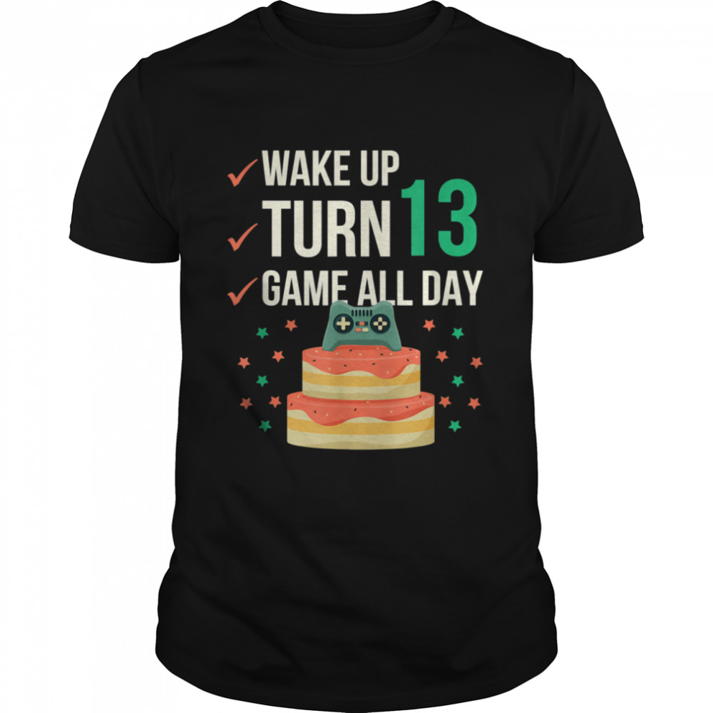 Game All Day Gamepad 13 Years Old Cake Birthday 13th Bday Shirt