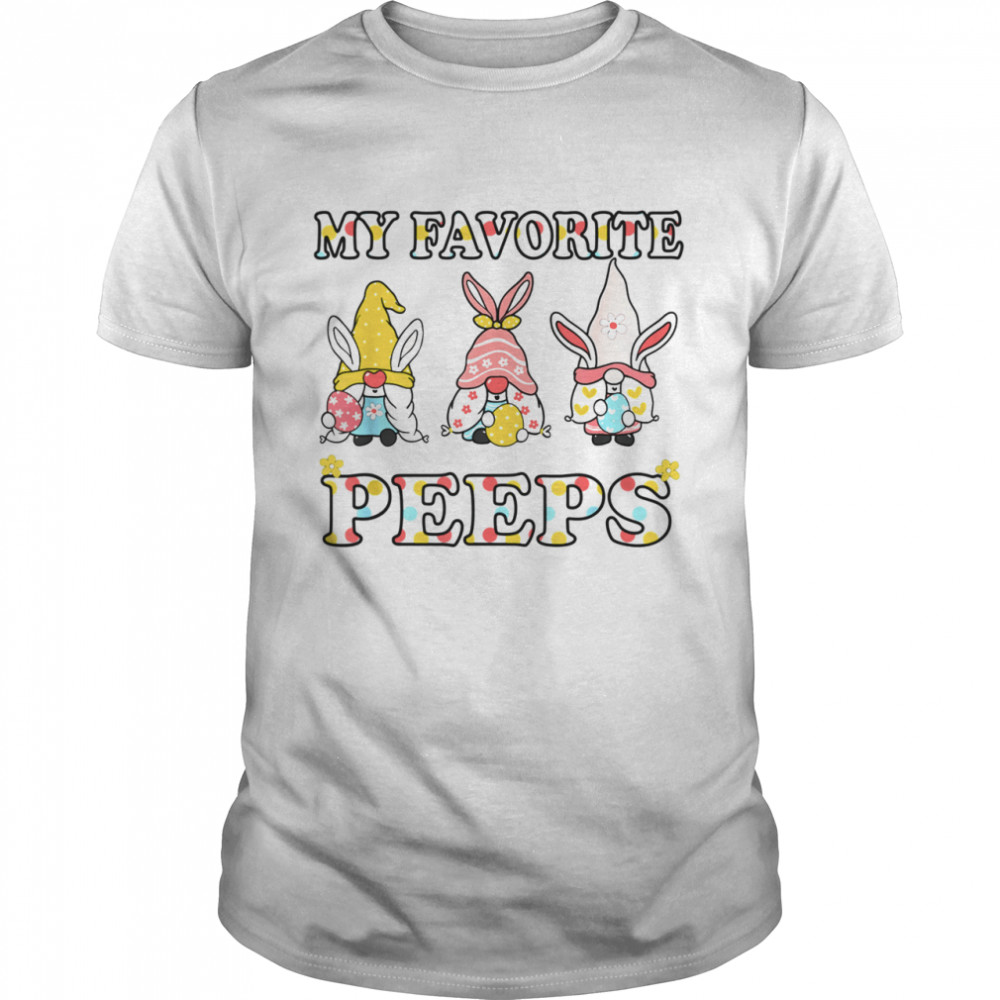 Gnomes Trio Easter My Favorite Peeps Adults Shirt