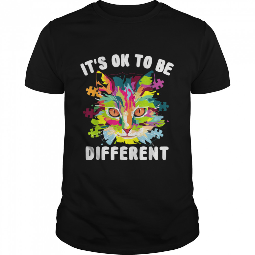 It’s Ok To Be Different Autism Awareness Day Cat Shirt