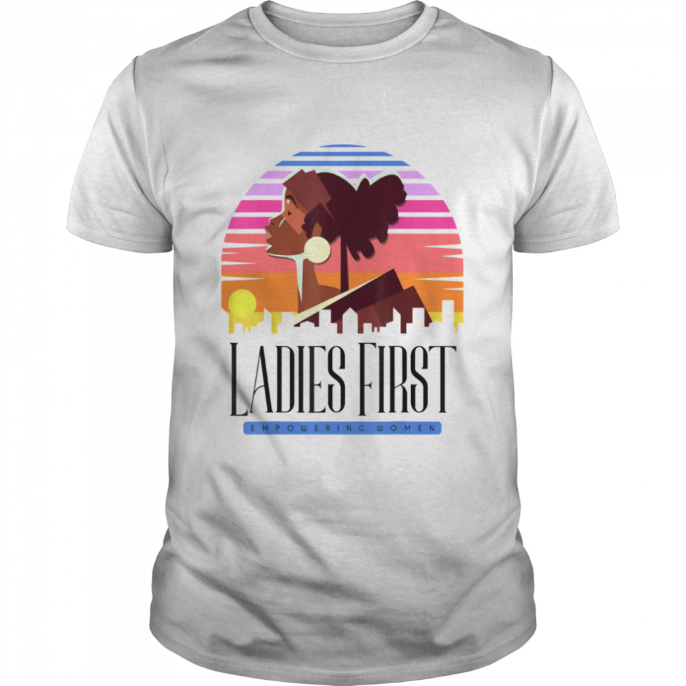 LADIES FIRST Shirt