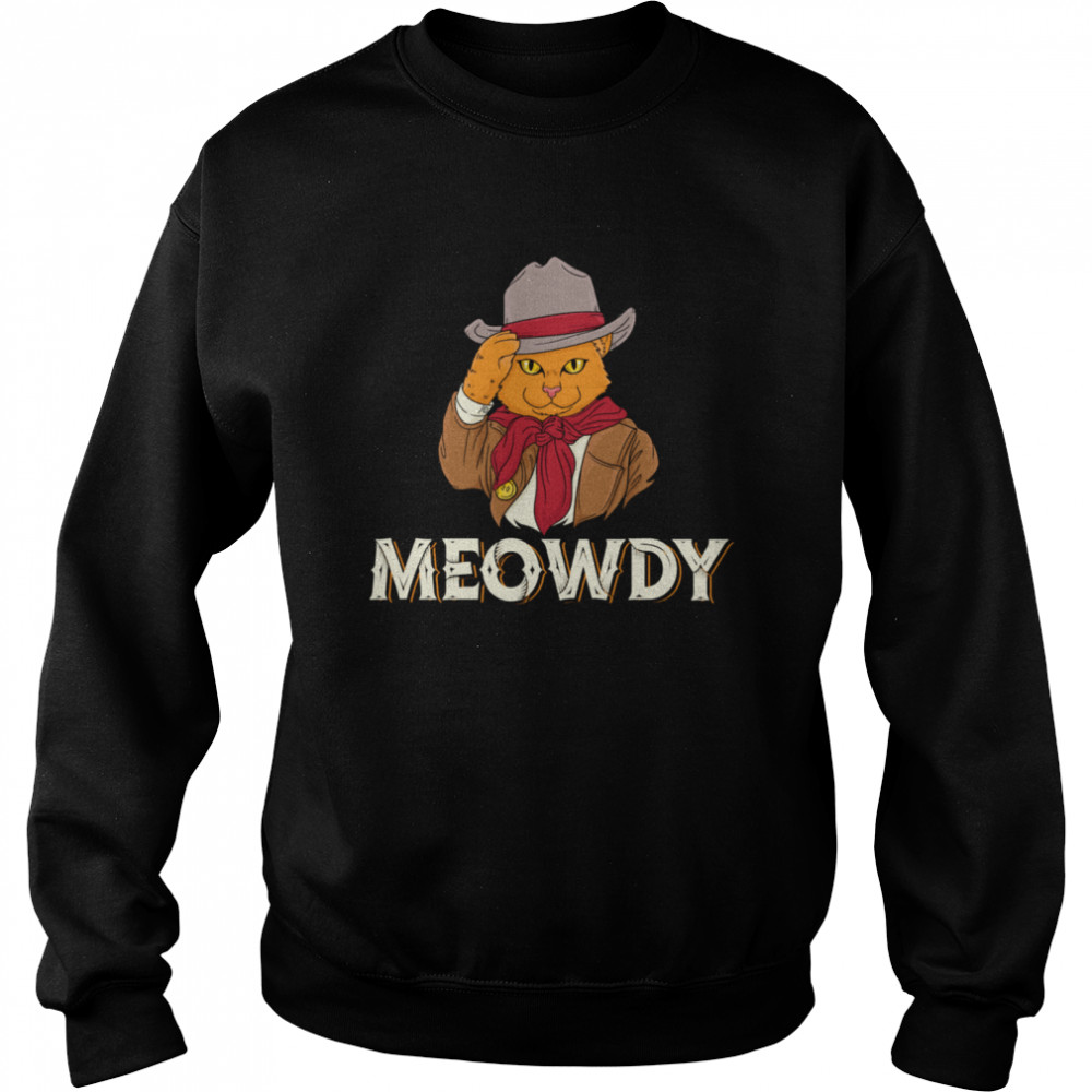 Meowdy Cats Cowboy Howdy Western  Unisex Sweatshirt