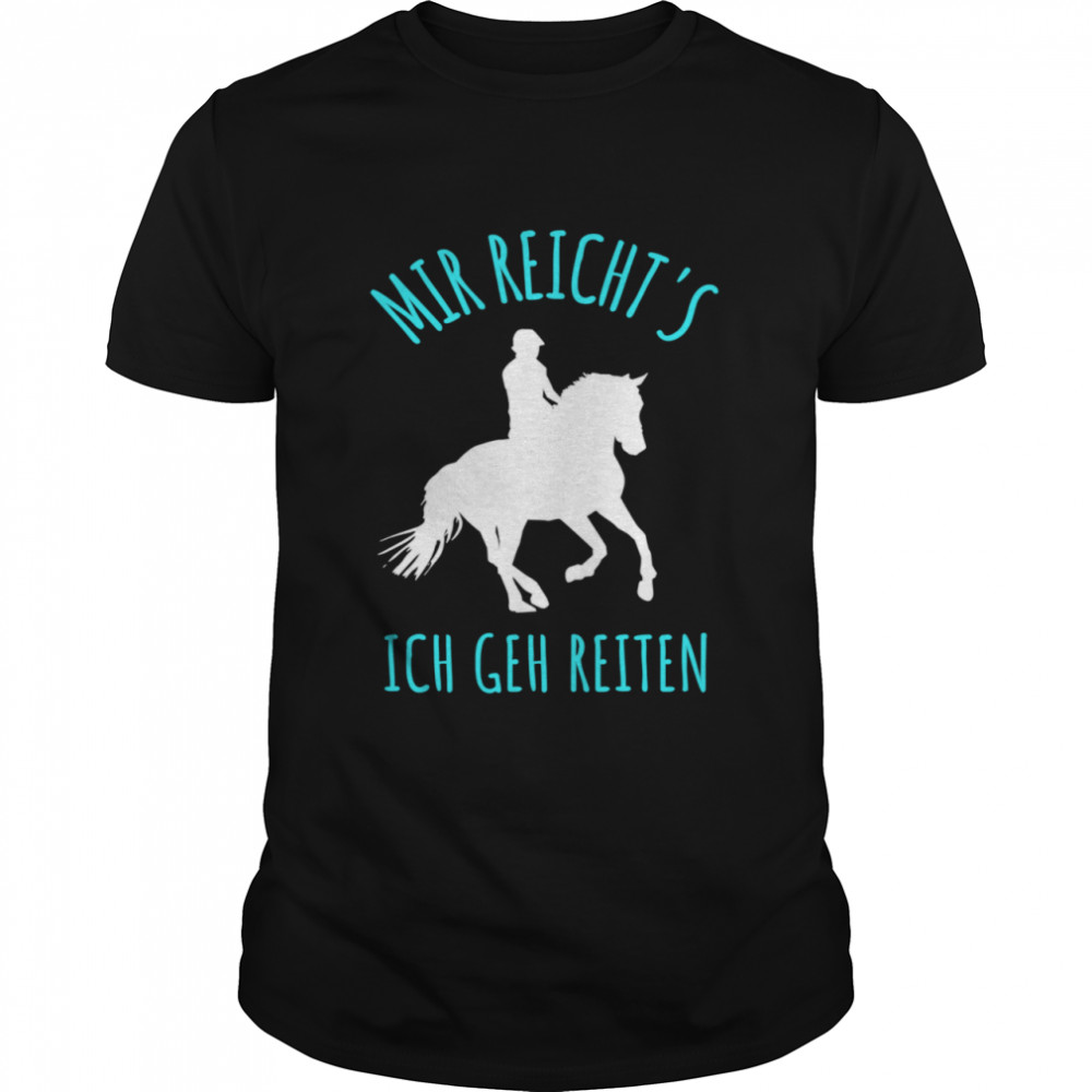 Pferd Reiterin Herz Mir Reicht’s Reiten Frau Mädchen Frauen Shirt