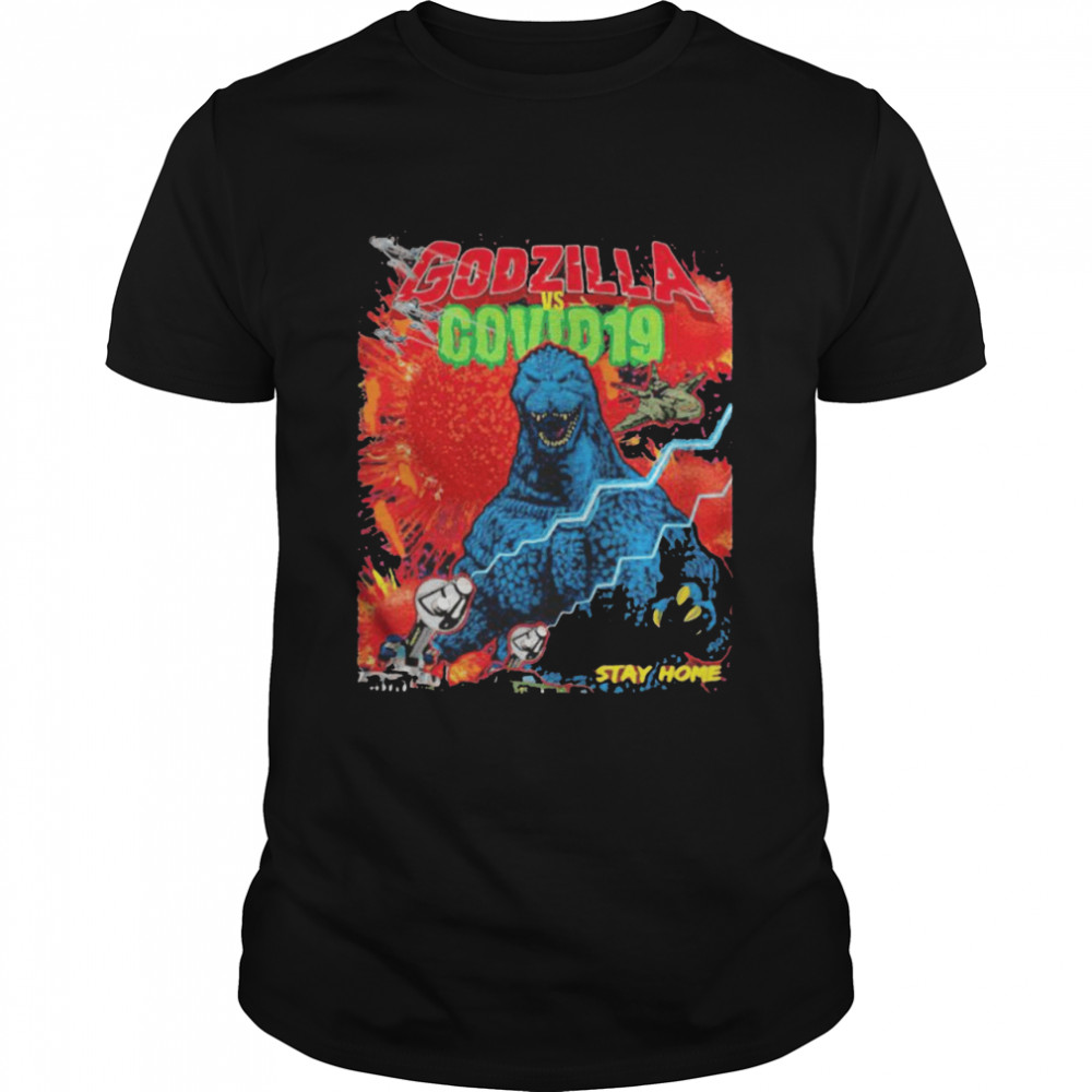 Team Godzilla And Covid 19 Stay Home Shirt