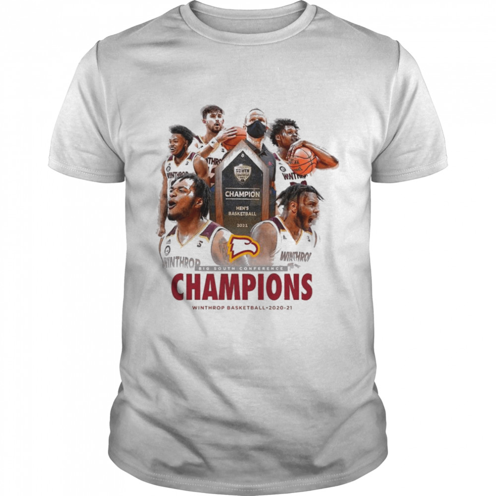 The Big South Conference Champions Winthrop Basketball 2021 shirt