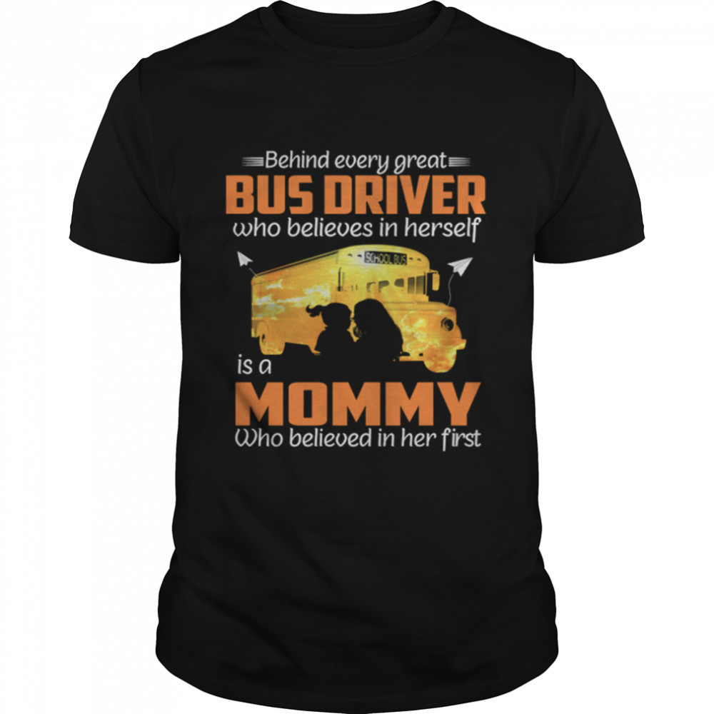 2021 Behind Every Great Perfect Bus Drivers mom shirt