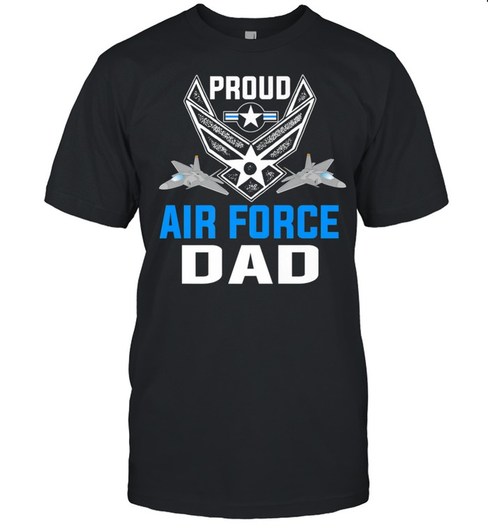 Air Force Dad Military Veteran Pride Shirt USAF Shirt