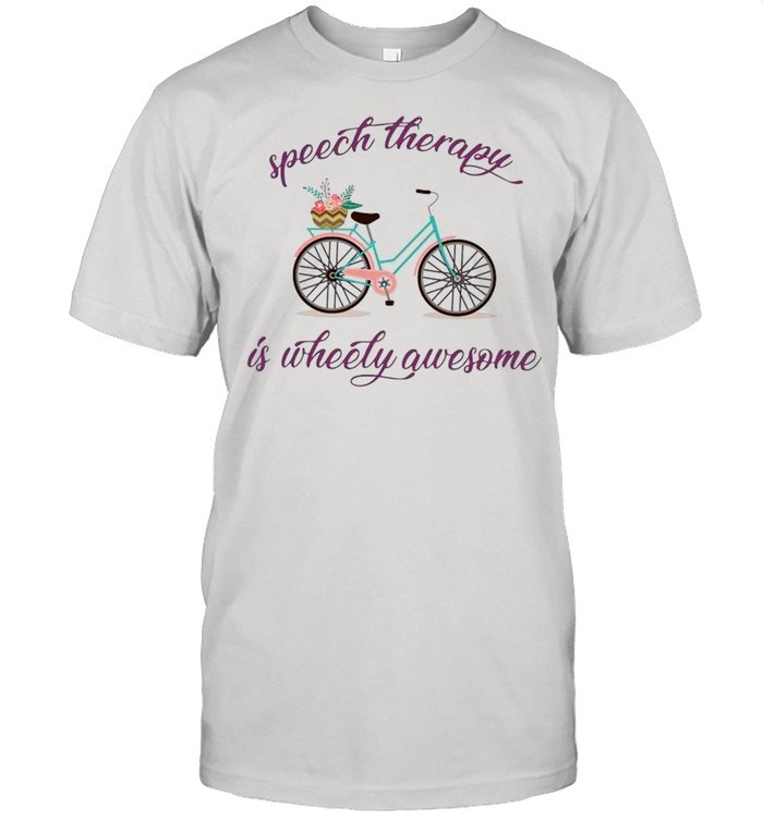 Bicycle Speech Therapy Us Wheety Awesome shirt