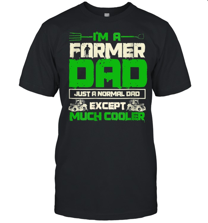 Farmer Dad On Back Of Clothing Farming Shirt