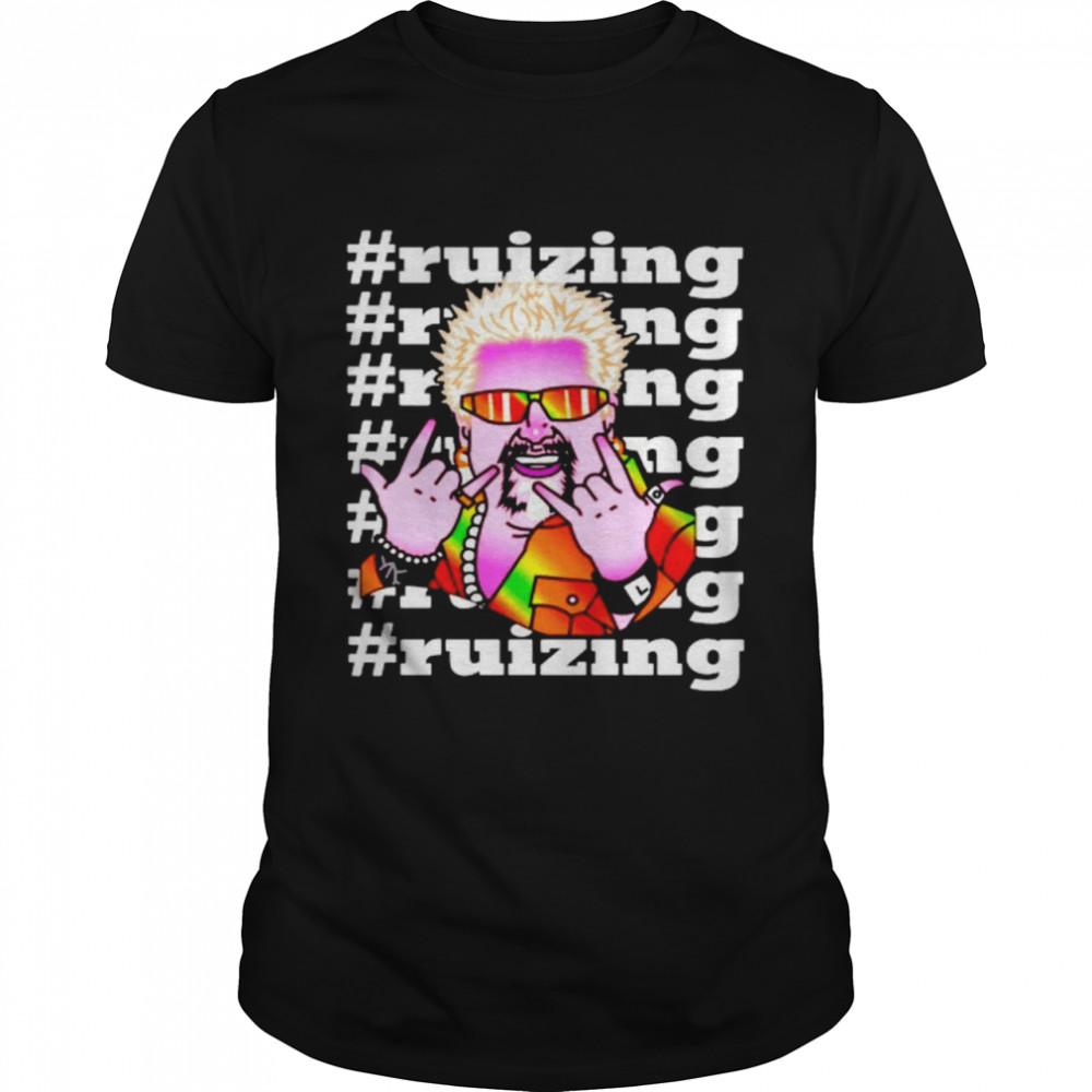 Fieri ruizing shirt