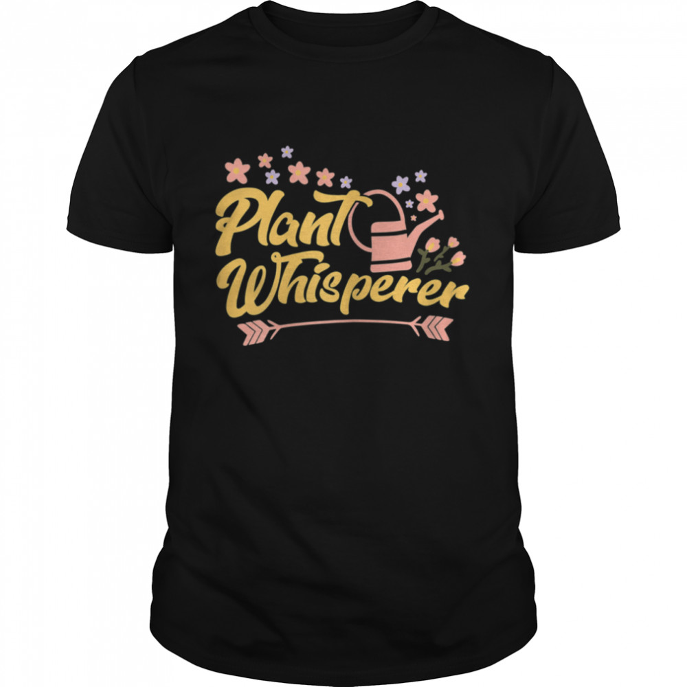 Garden Love Gardener & Garden Plant Whisperer shirt