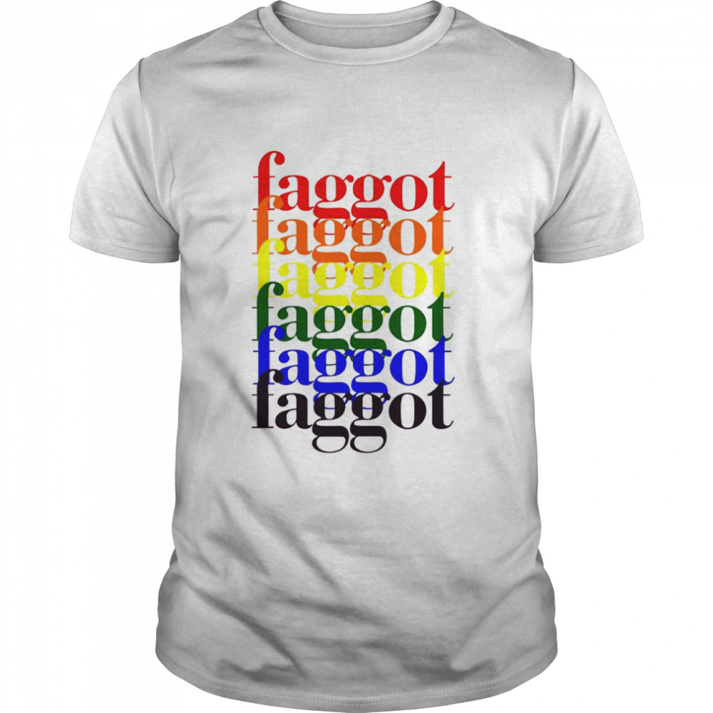 Gay pride rainbow faggot shirt
