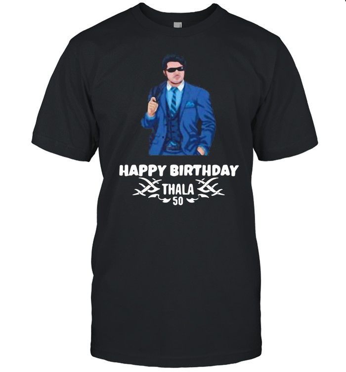 Happy Birthday Thala 50 T-shirt