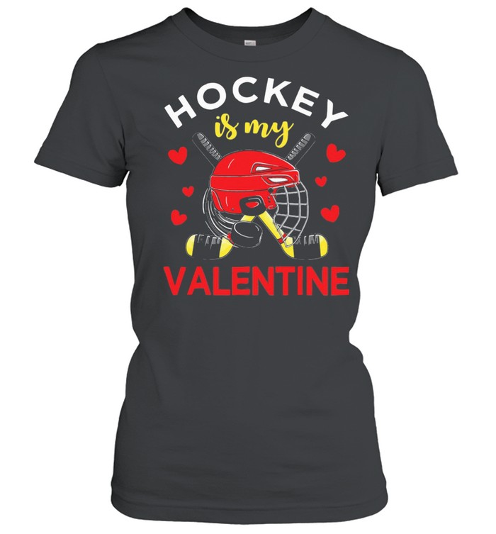 Hockey Is My Valentine  Classic Women's T-shirt