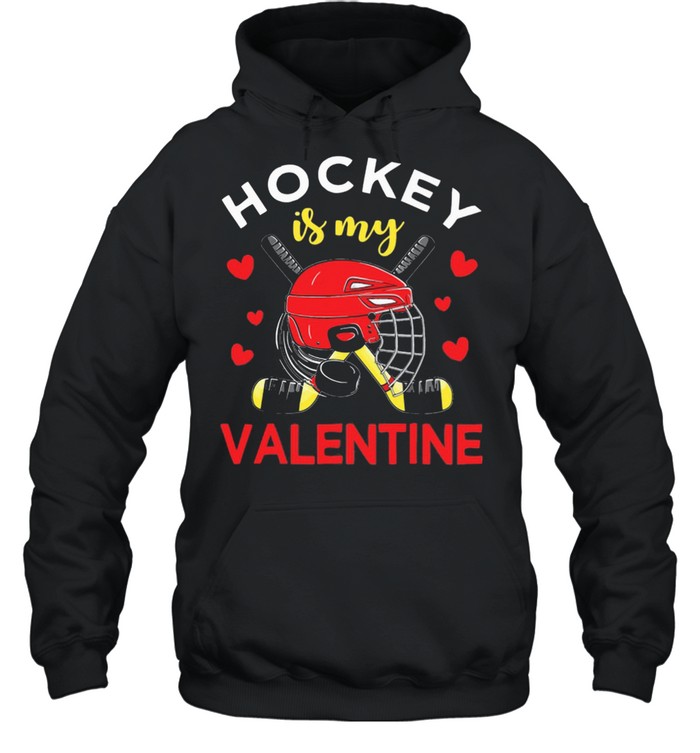 Hockey Is My Valentine  Unisex Hoodie