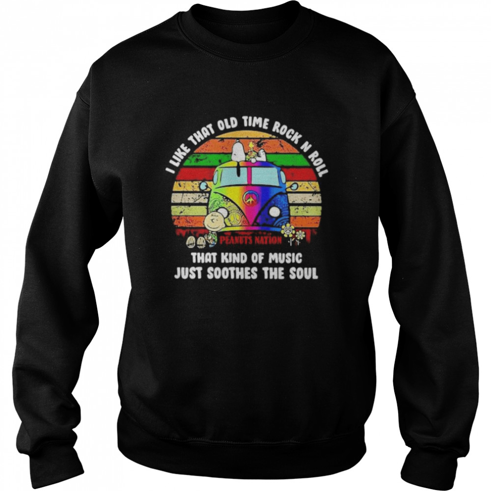 I Like That Old Time Rock N Roll That Kind Of Music Just Soothes The Soul Hippie Bus Snoopy Vintage  Unisex Sweatshirt
