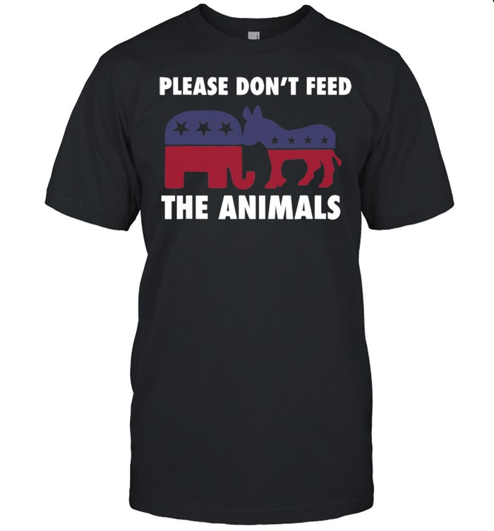 Libertarian Political Please Don’t Feed The Animals Shirt