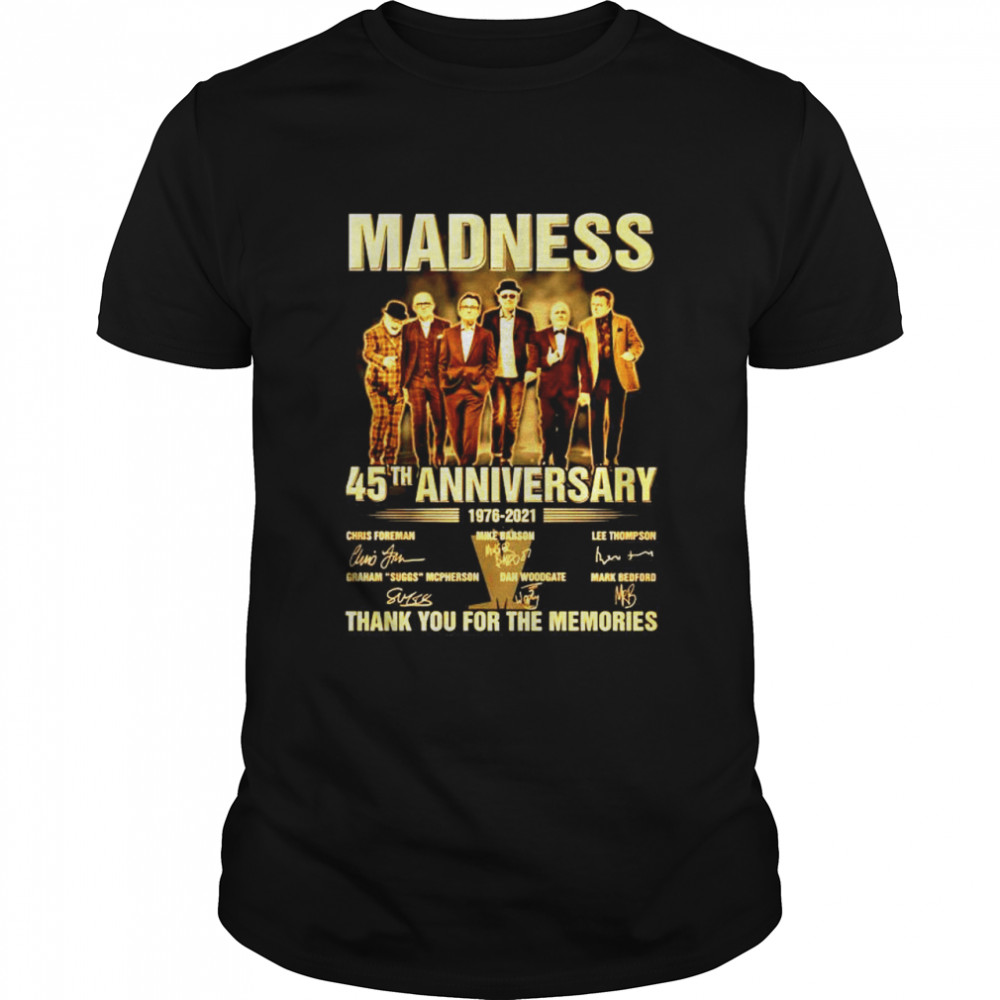 Madness 45Th anniversary 1976-2021 signature thank you for the memories shirt