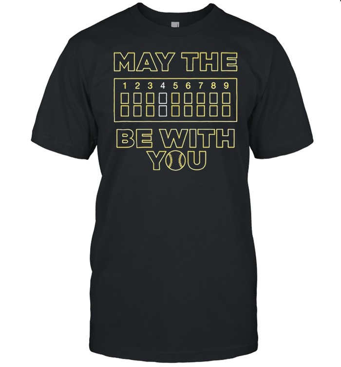 May The 4th Be With You Baseball Fan shirt