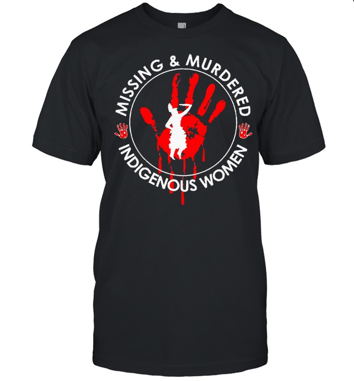 Missing and murdered indigenous women shirt