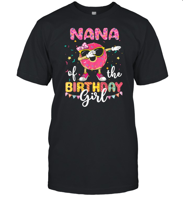 Nana of The Birthday Girl Donut Party Shirt