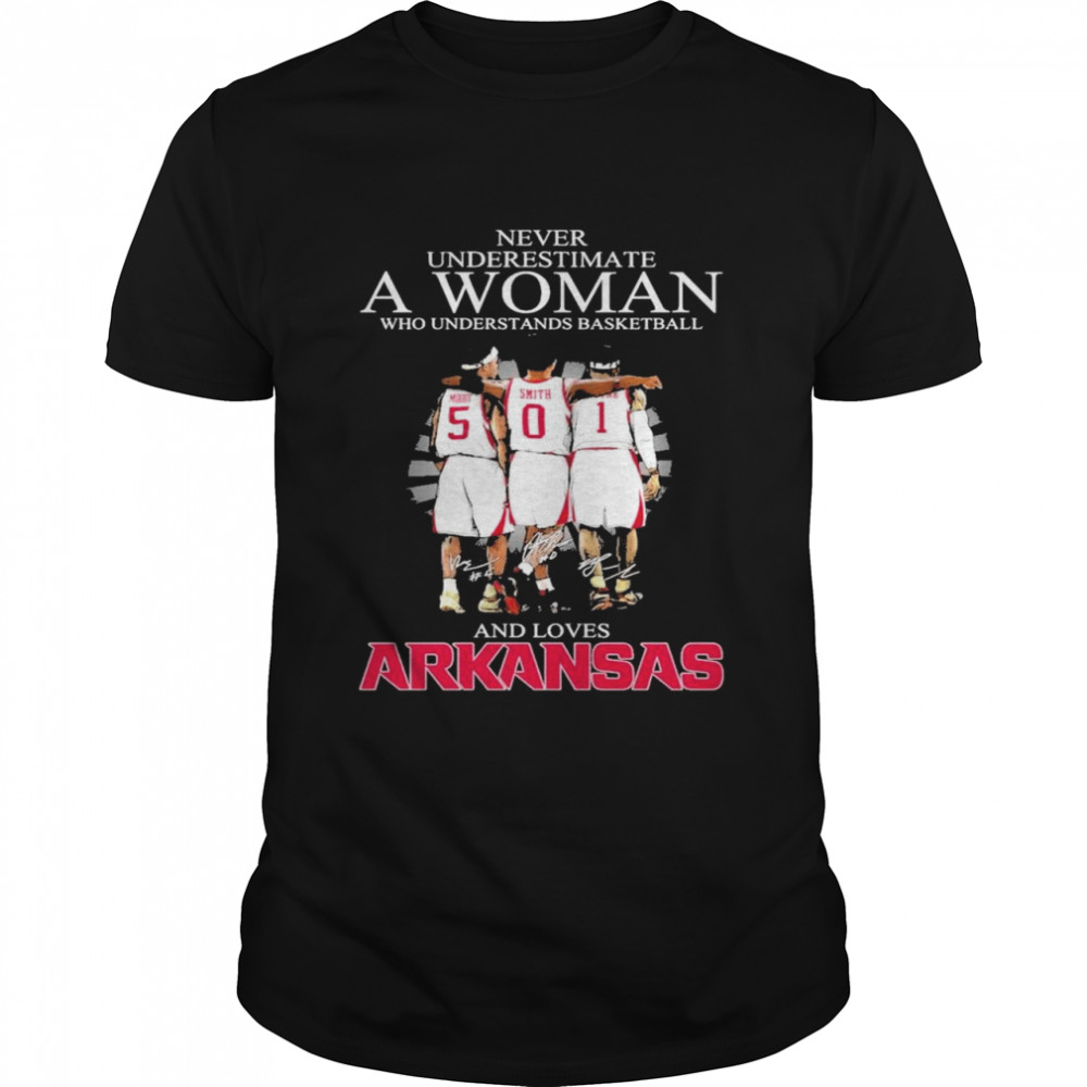 Never underestimate a woman who understands Basketball and loves Arkansas shirt