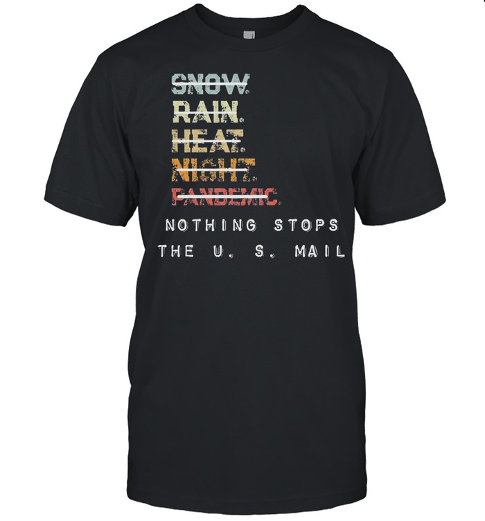 Nothing stops the us mail shirt