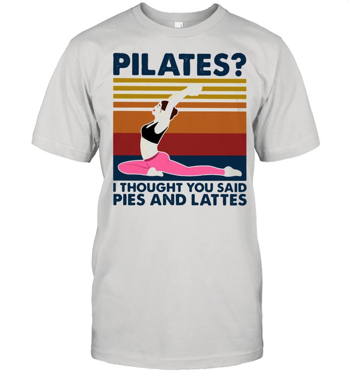 Plates I Thought You Said Pies And Lattes Vintage Shirt