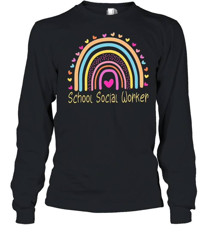 Rainbow School Social Worker shirt Long Sleeved T-shirt