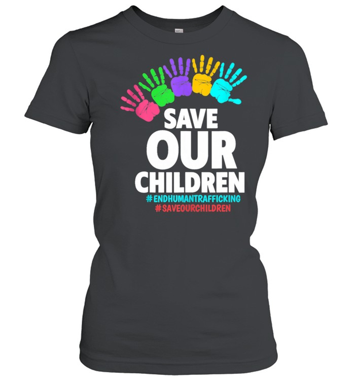 Save Our Children End Human  Classic Women's T-shirt